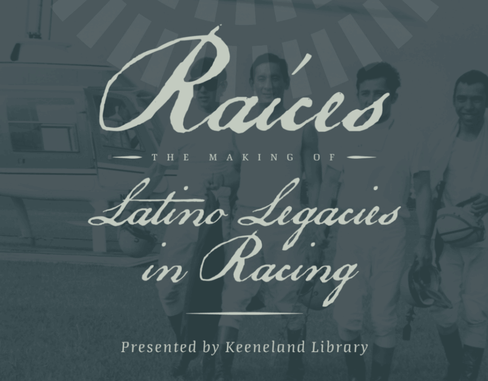 Raíces - Keeneland Library